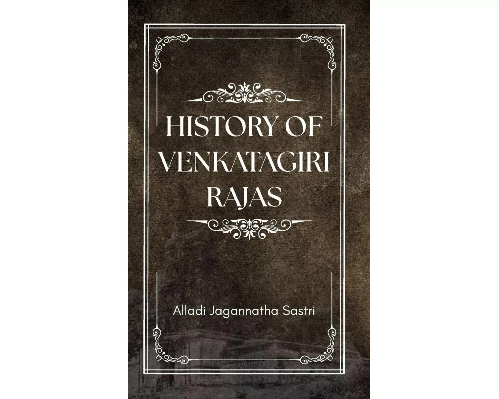 History of VENKATAGIRI RAJAS