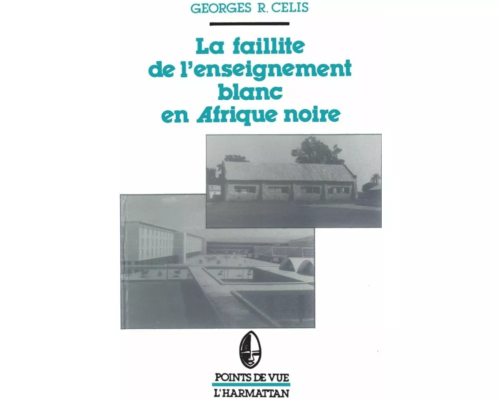 La faillite de l'enseignement blanc en Afrique noire