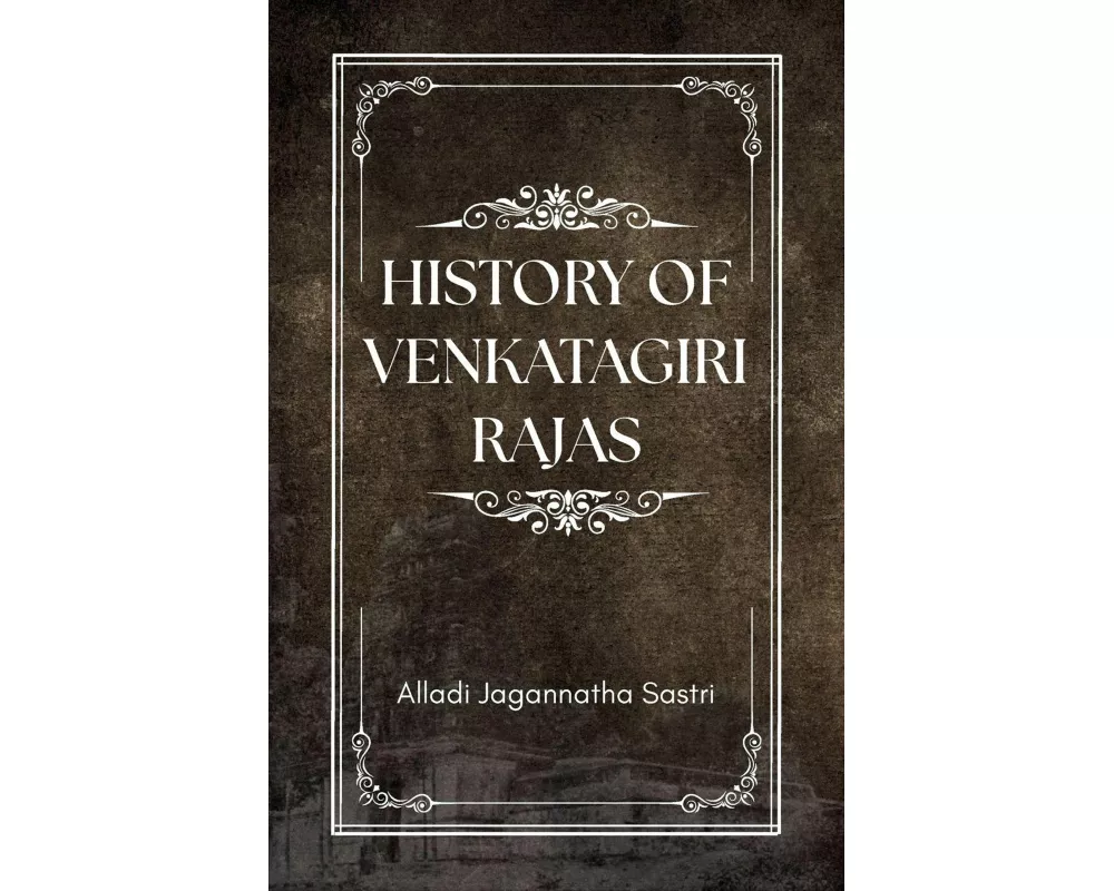 History of VENKATAGIRI RAJAS