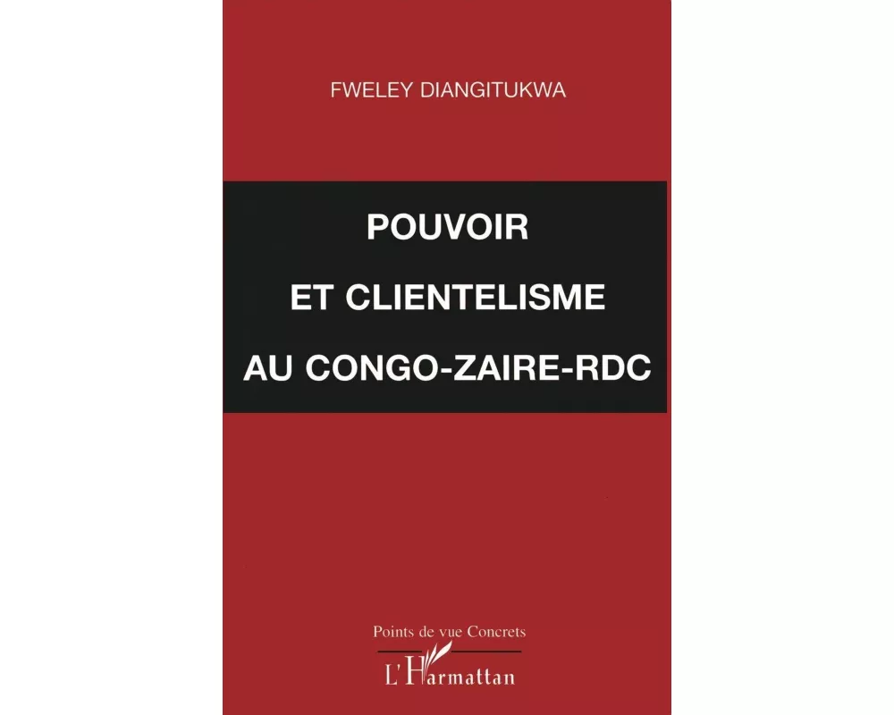 Pouvoir Et ClientÉlisme Au Congo-zaÏre-rdc