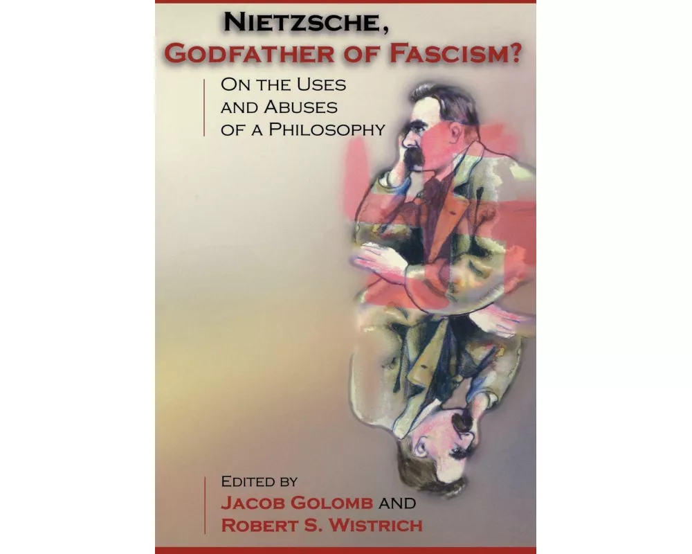 Nietzsche, Godfather of Fascism?