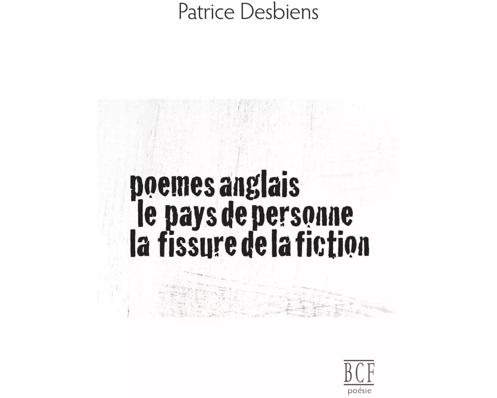Poèmes anglais, Le pays de personne, La fissure de la fiction
