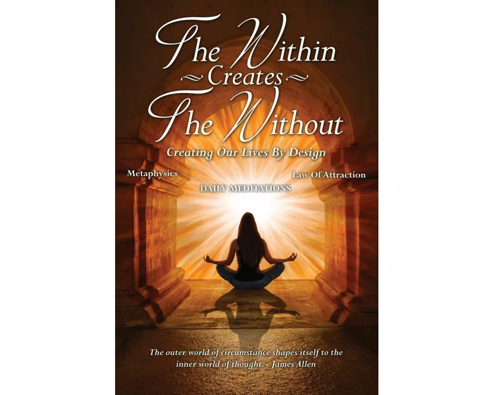 The Within Creates The Without