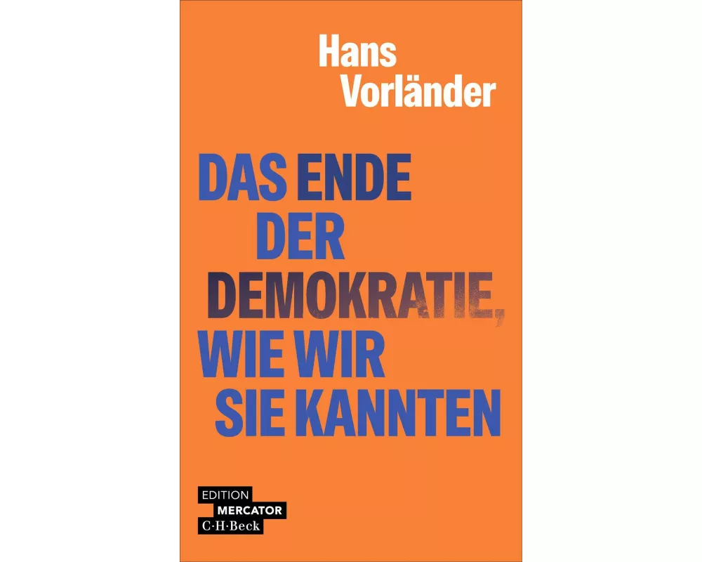 Das Ende der Demokratie, wie wir sie kannten