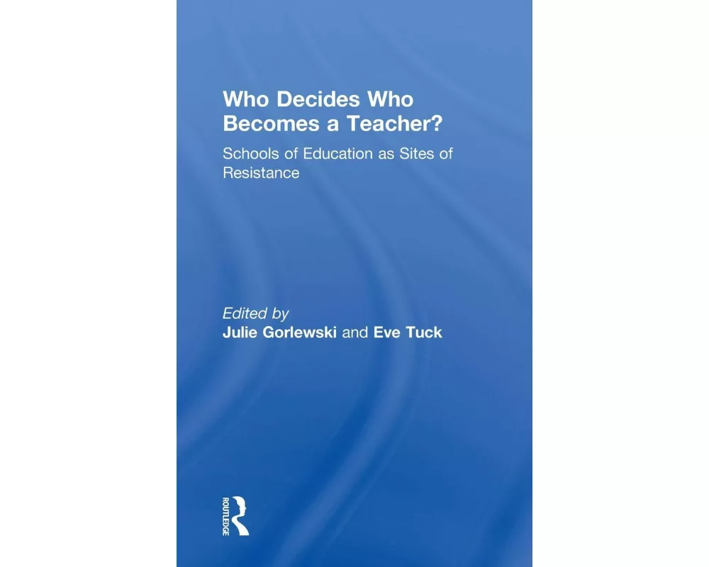 Who Decides Who Becomes a Teacher?