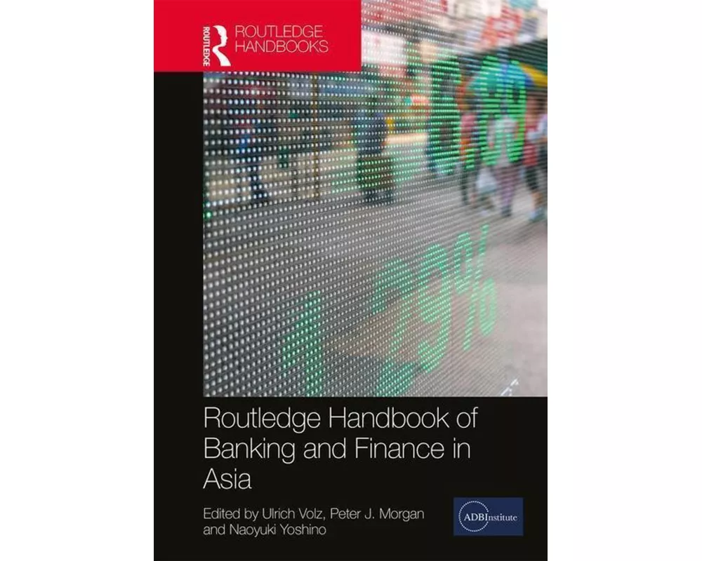 Routledge Handbook of Banking and Finance in Asia