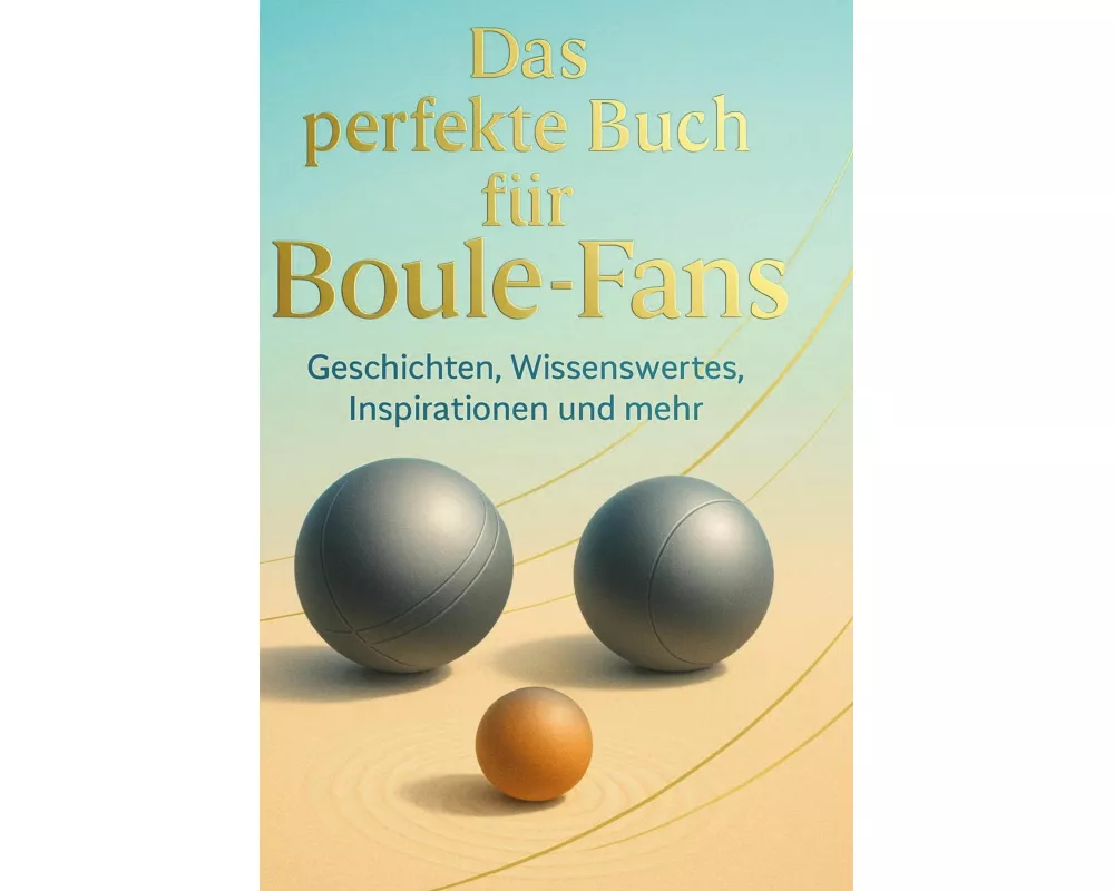 Das perfekte Buch für Boule-Fans