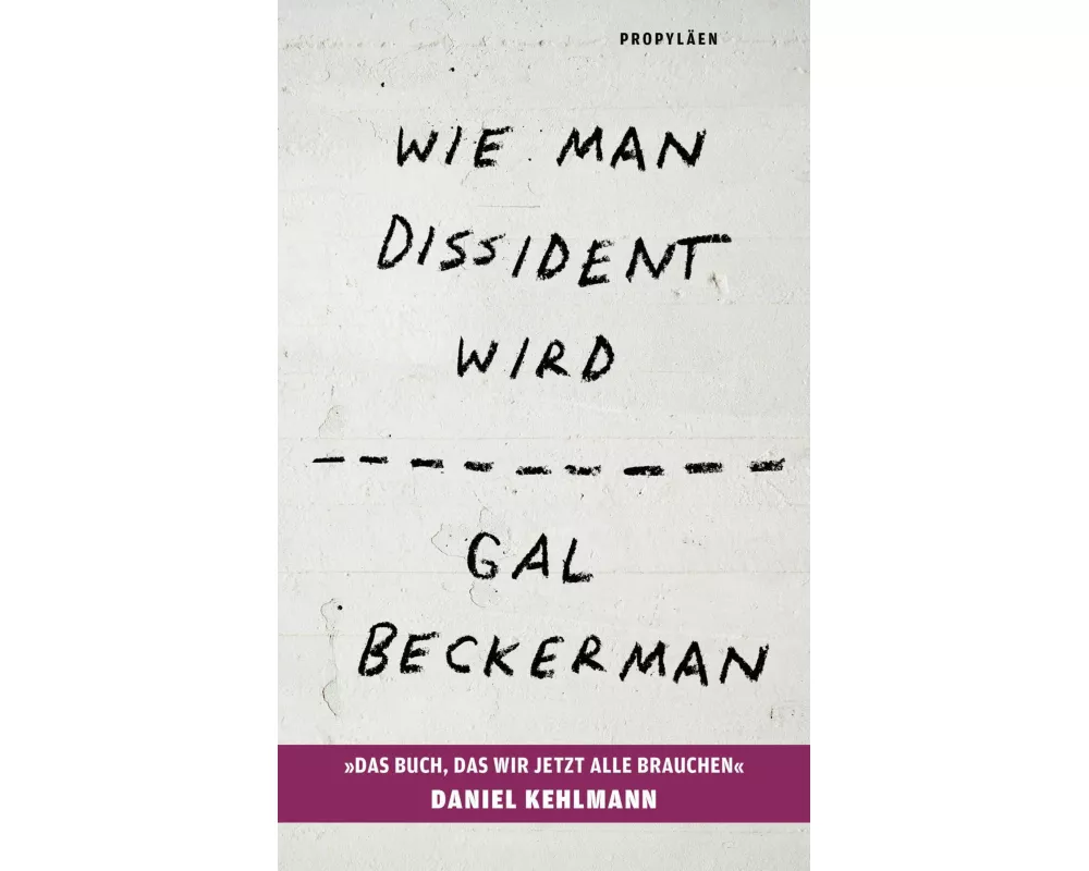 Wie man Dissident wird