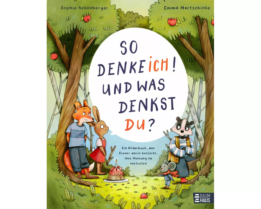 So denke ich! Und was denkst du? Ein Bilderbuch, das Kinder darin bestärkt, ihre Meinung zu vertreten