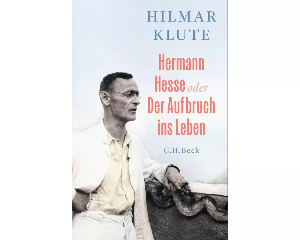 Hermann Hesse oder Der Aufbruch ins Leben