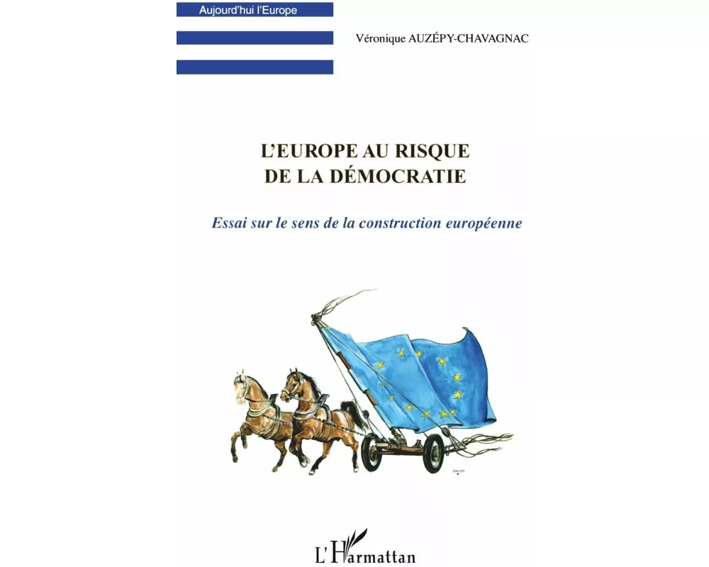 L'Europe au risque de la démocratie