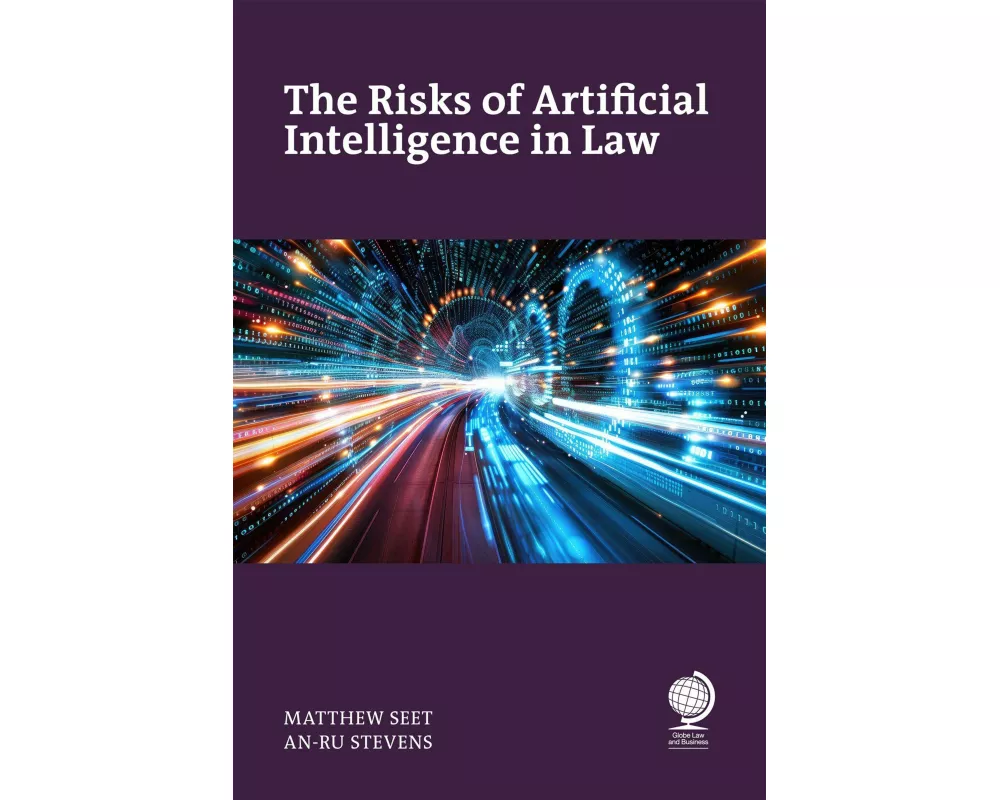 The Risks of Artificial Intelligence in Law
