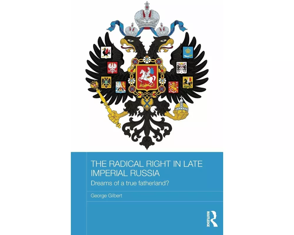 The Radical Right in Late Imperial Russia