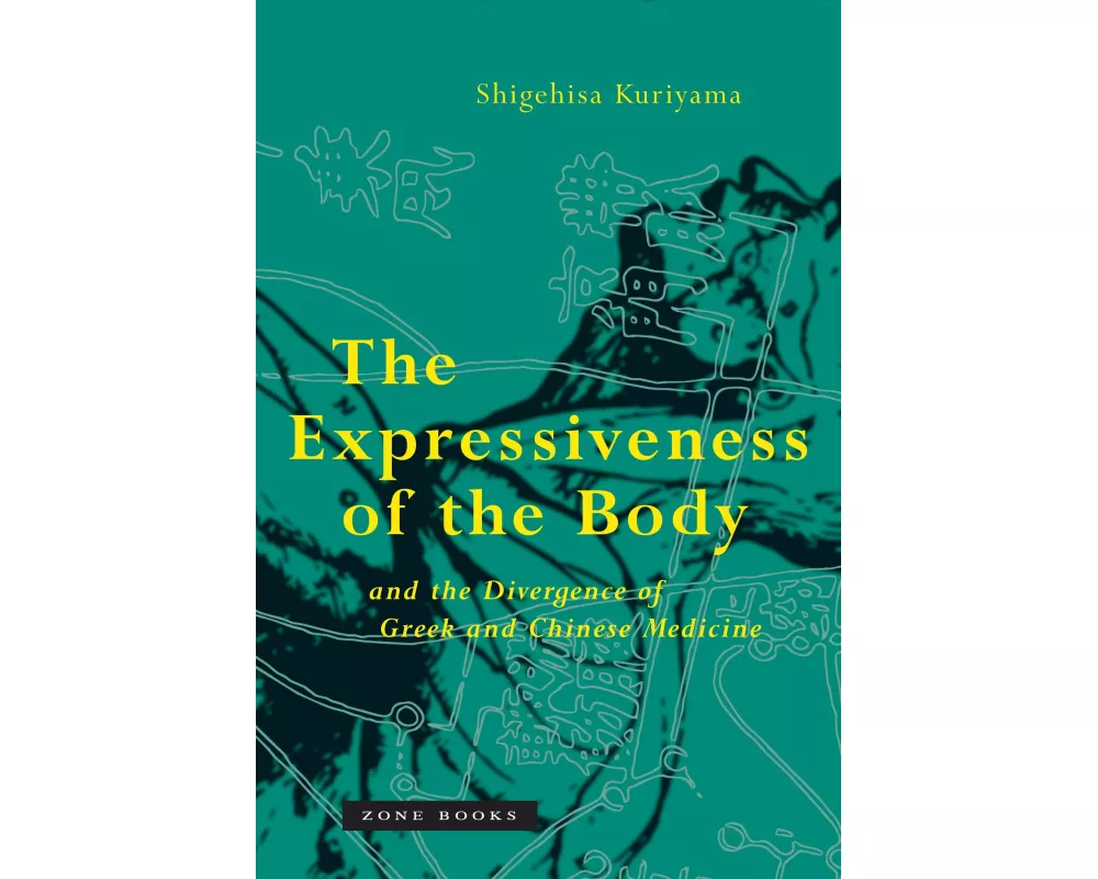 The Expressiveness of the Body and the Divergence of Greek and Chinese Medicine
