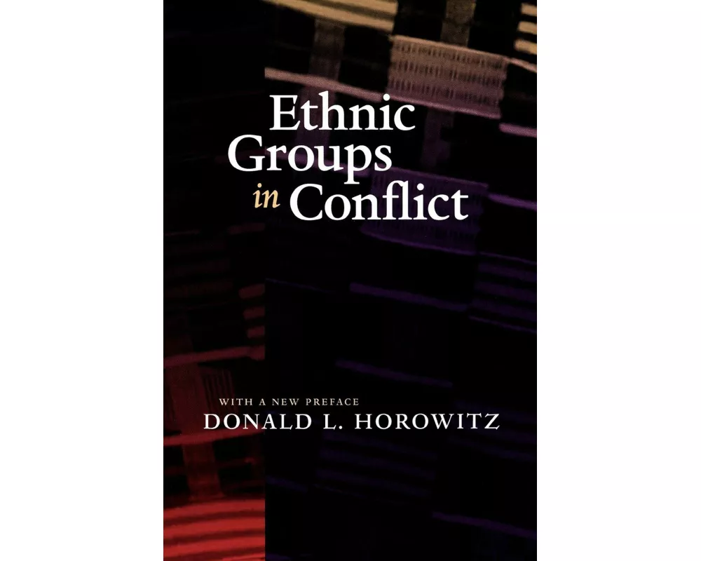 Ethnic Groups in Conflict, Updated Edition With a New Preface