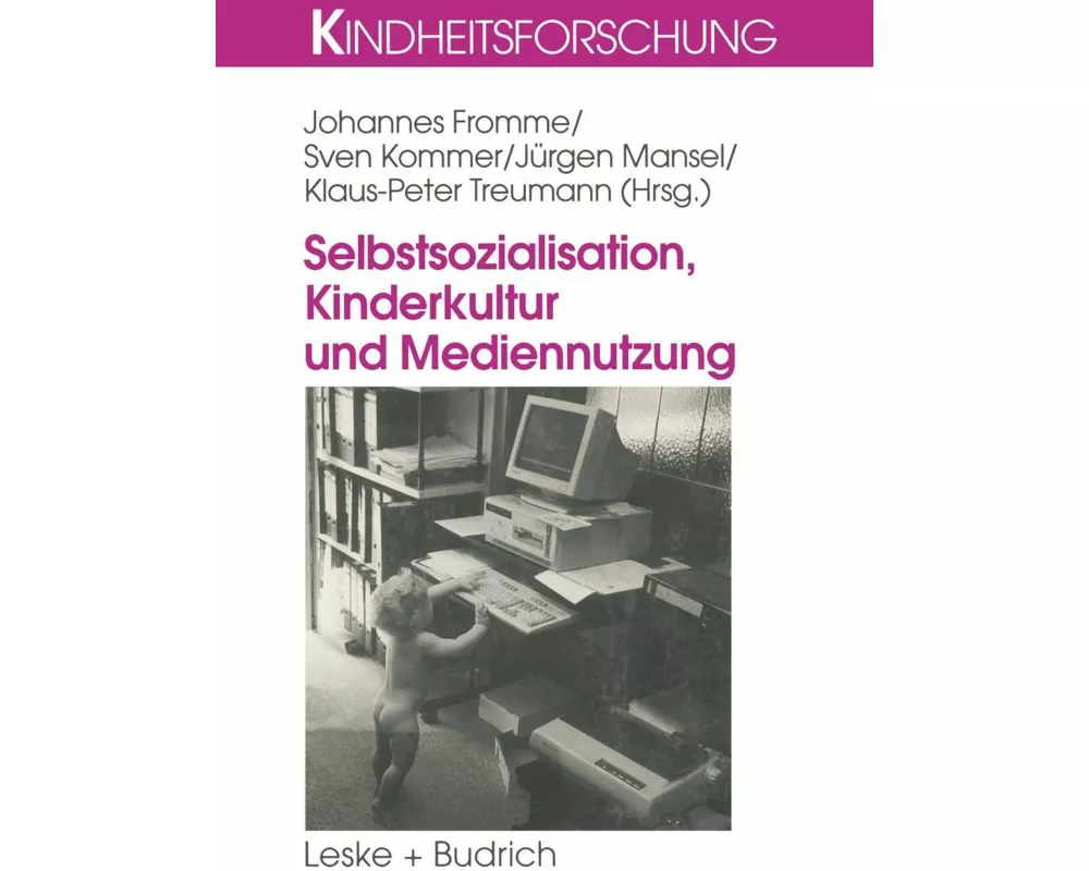 Selbstsozialisation, Kinderkultur und Mediennutzung