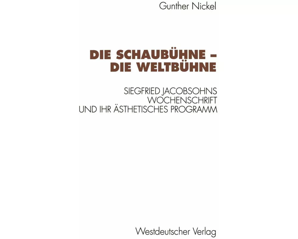 Die Schaubühne - Die Weltbühne