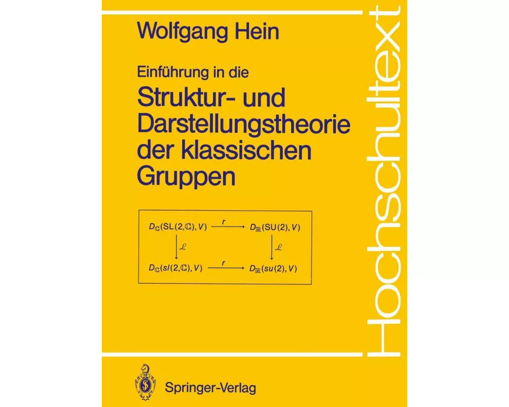 Einführung in die Struktur- und Darstellungstheorie der klassischen Gruppen