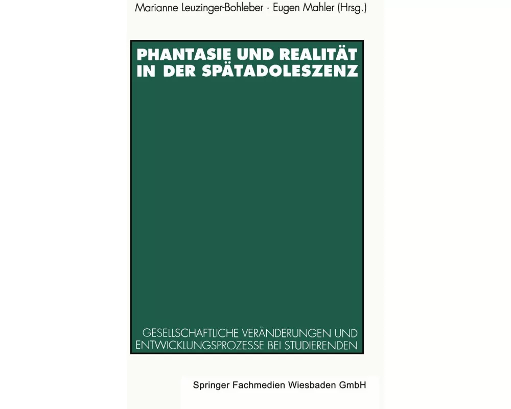 Phantasie und Realität in der Spätadoleszenz