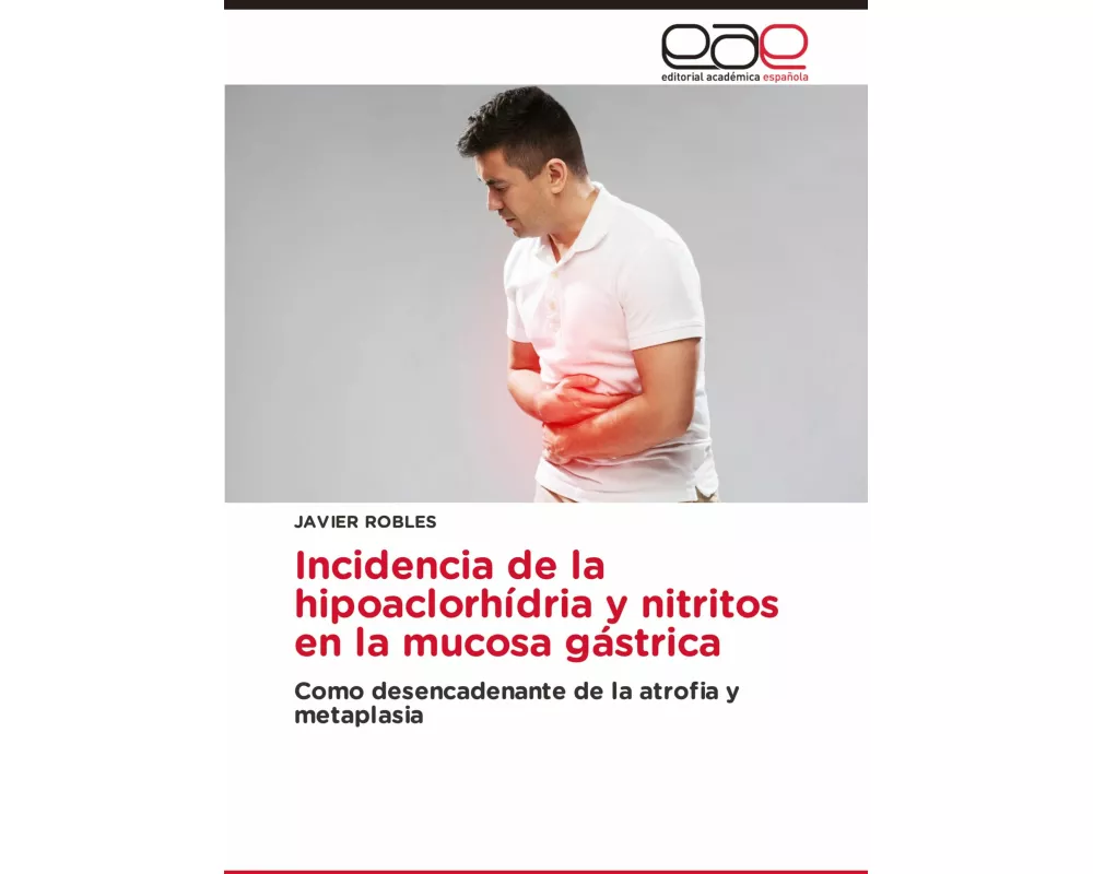 Incidencia de la hipoaclorhídria y nitritos en la mucosa gástrica