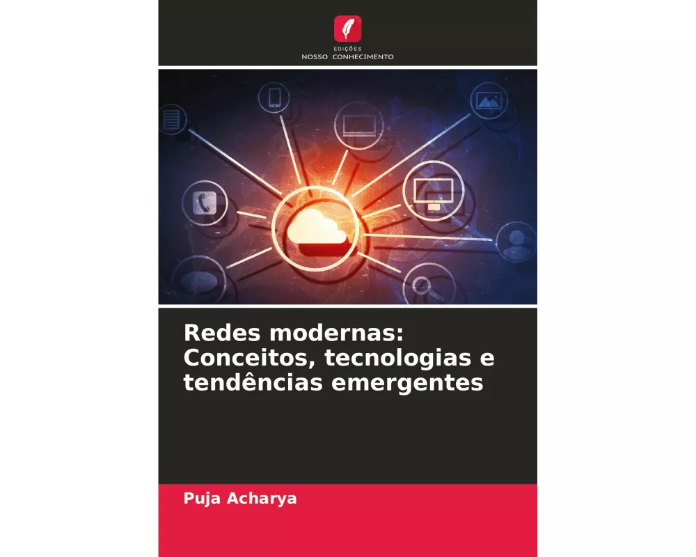 Redes modernas: Conceitos, tecnologias e tendências emergentes