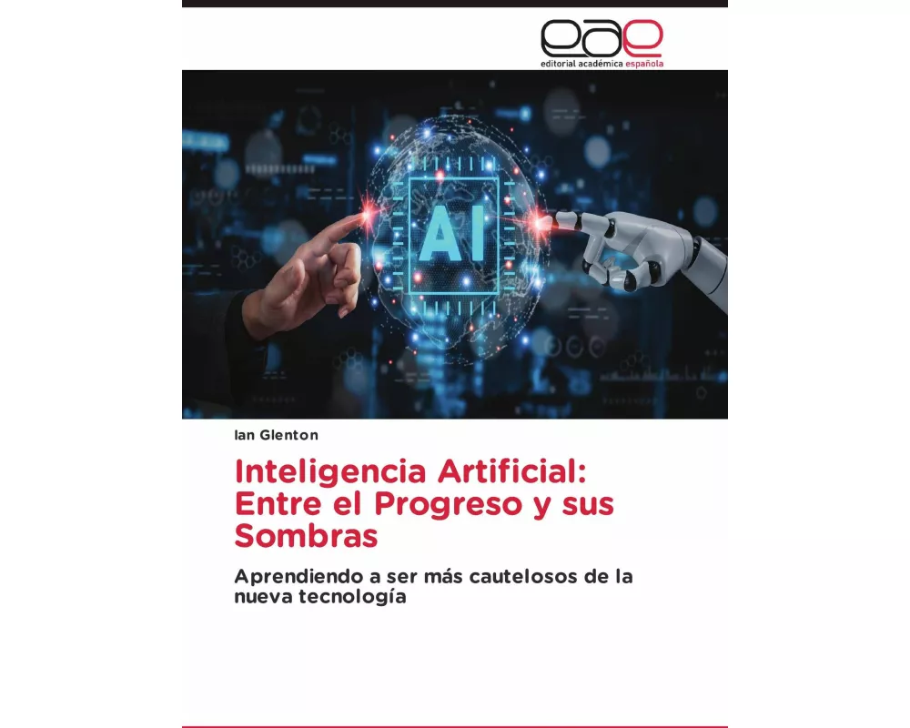 Inteligencia Artificial: Entre el Progreso y sus Sombras
