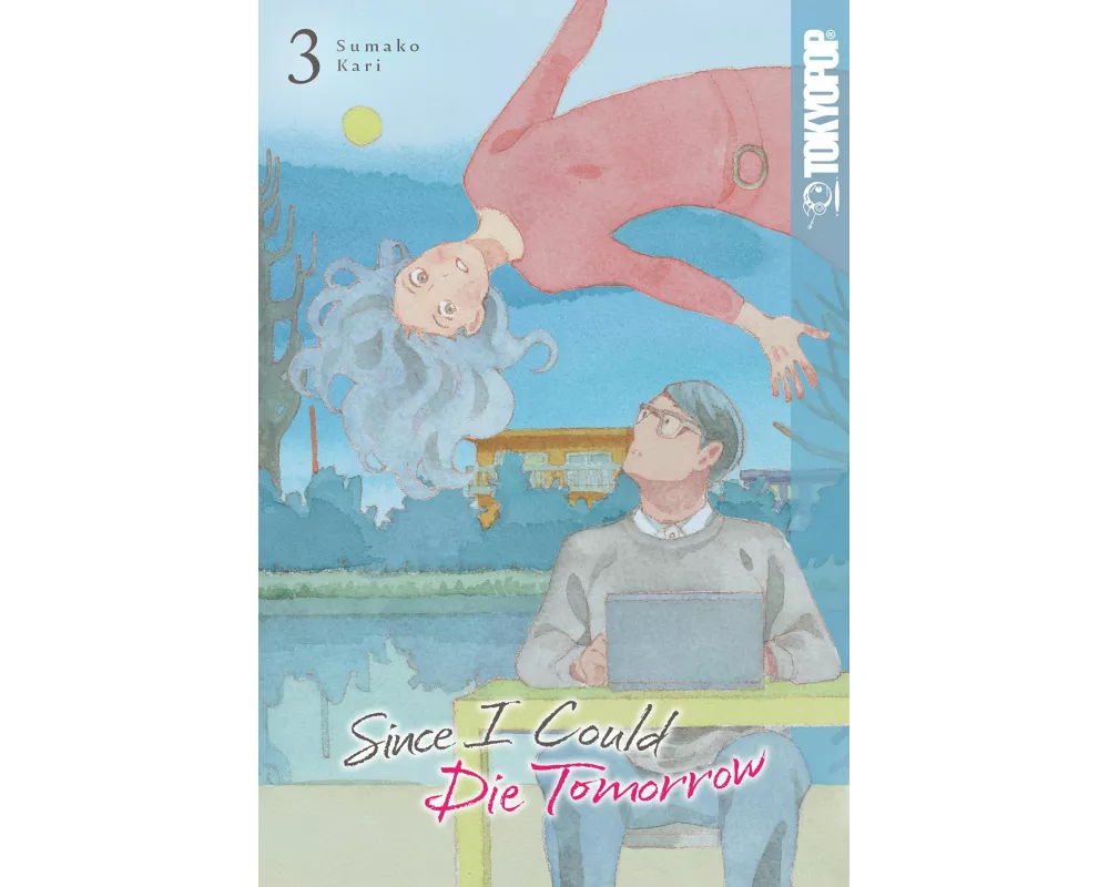 Since I Could Die Tomorrow, Volume 3