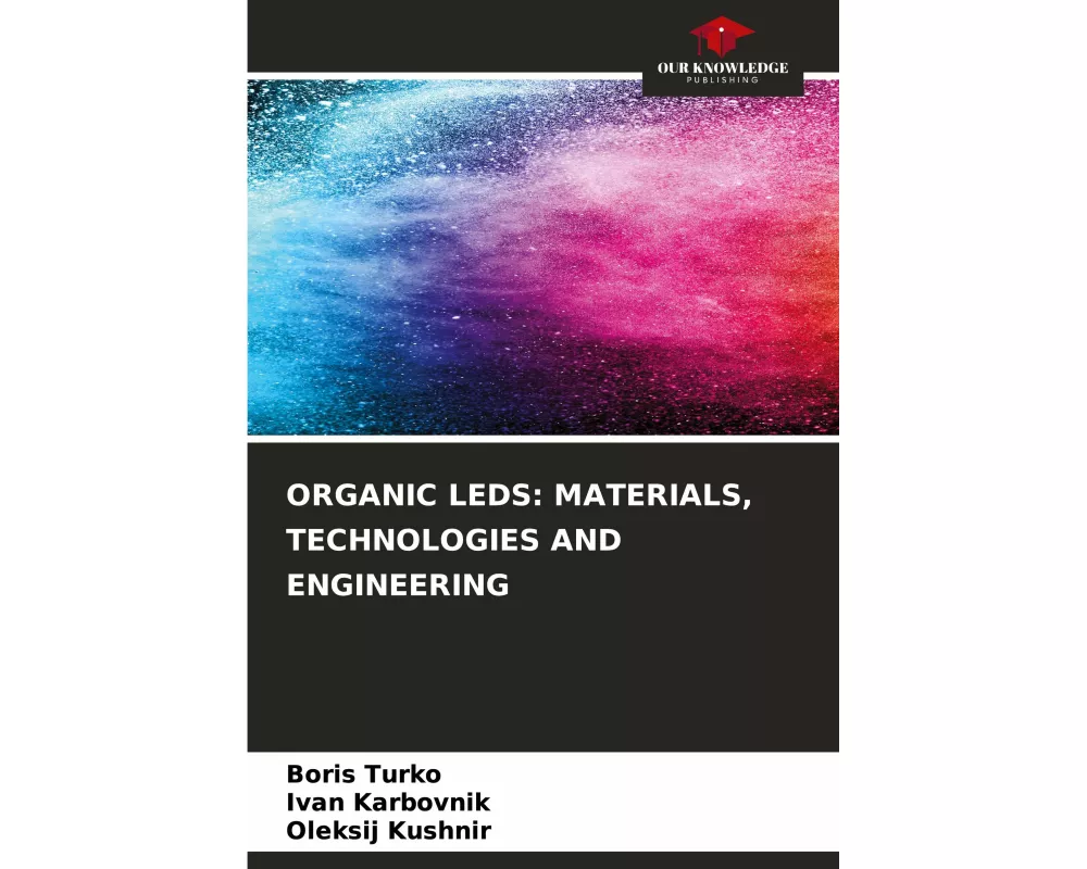 Organic Leds: Materials, Technologies And Engineering