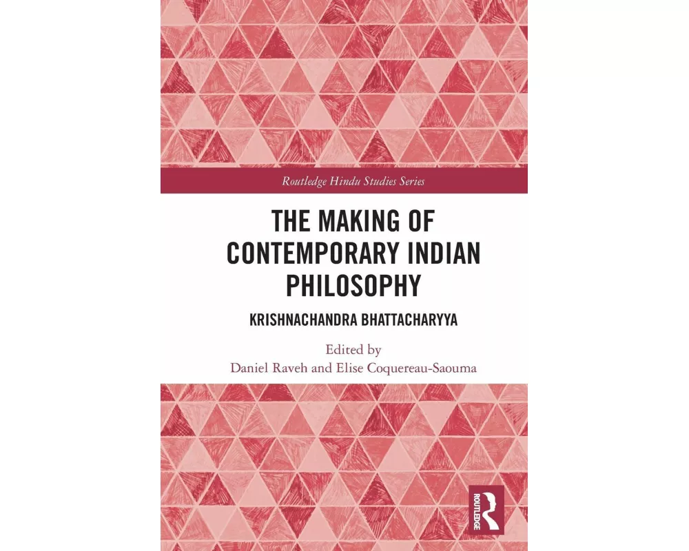 The Making of Contemporary Indian Philosophy