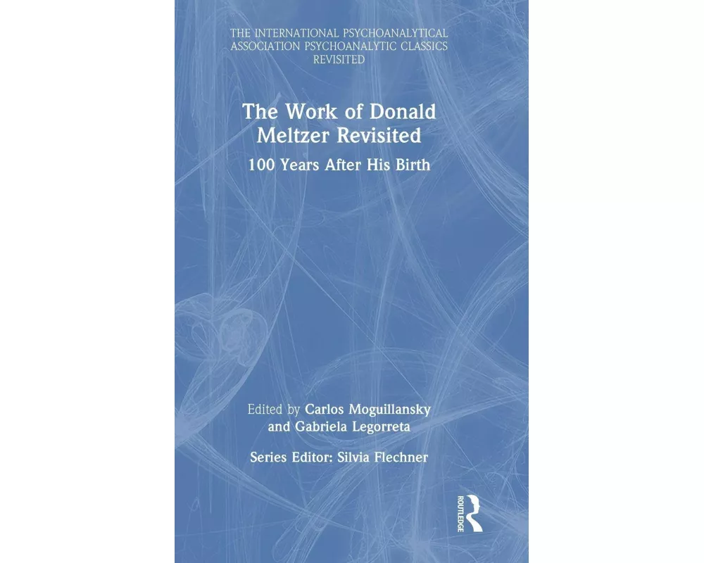 The Work of Donald Meltzer Revisited