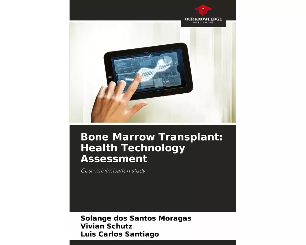 Bone Marrow Transplant: Health Technology Assessment