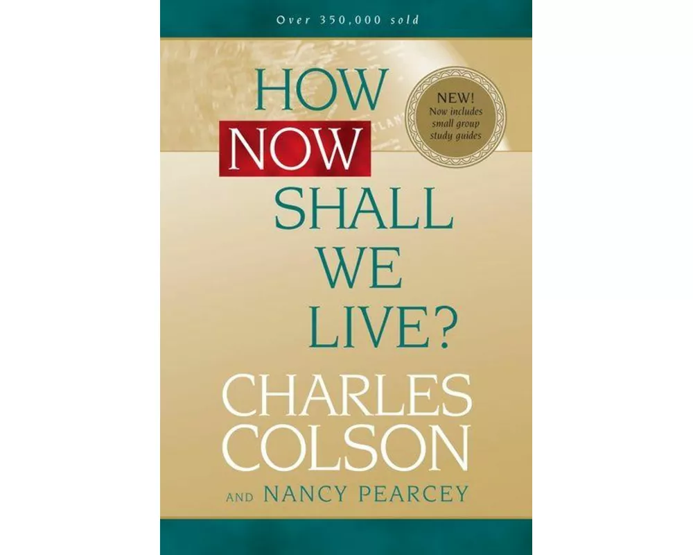 How Now Shall We Live?