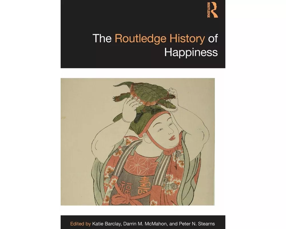 The Routledge History of Happiness