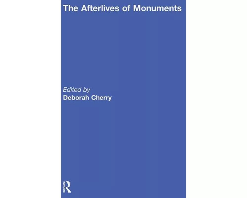 The Afterlives of Monuments