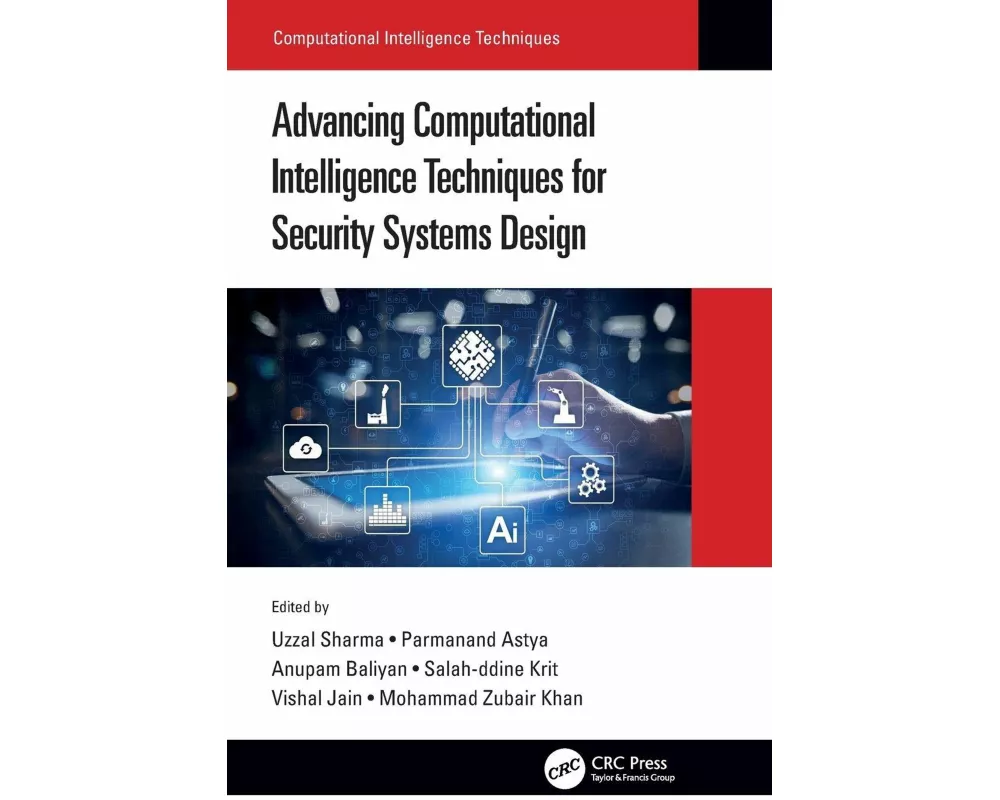 Advancing Computational Intelligence Techniques for Security Systems Design