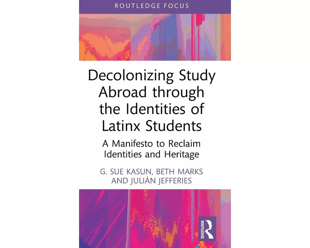 Decolonizing Study Abroad through the Identities of Latinx Students