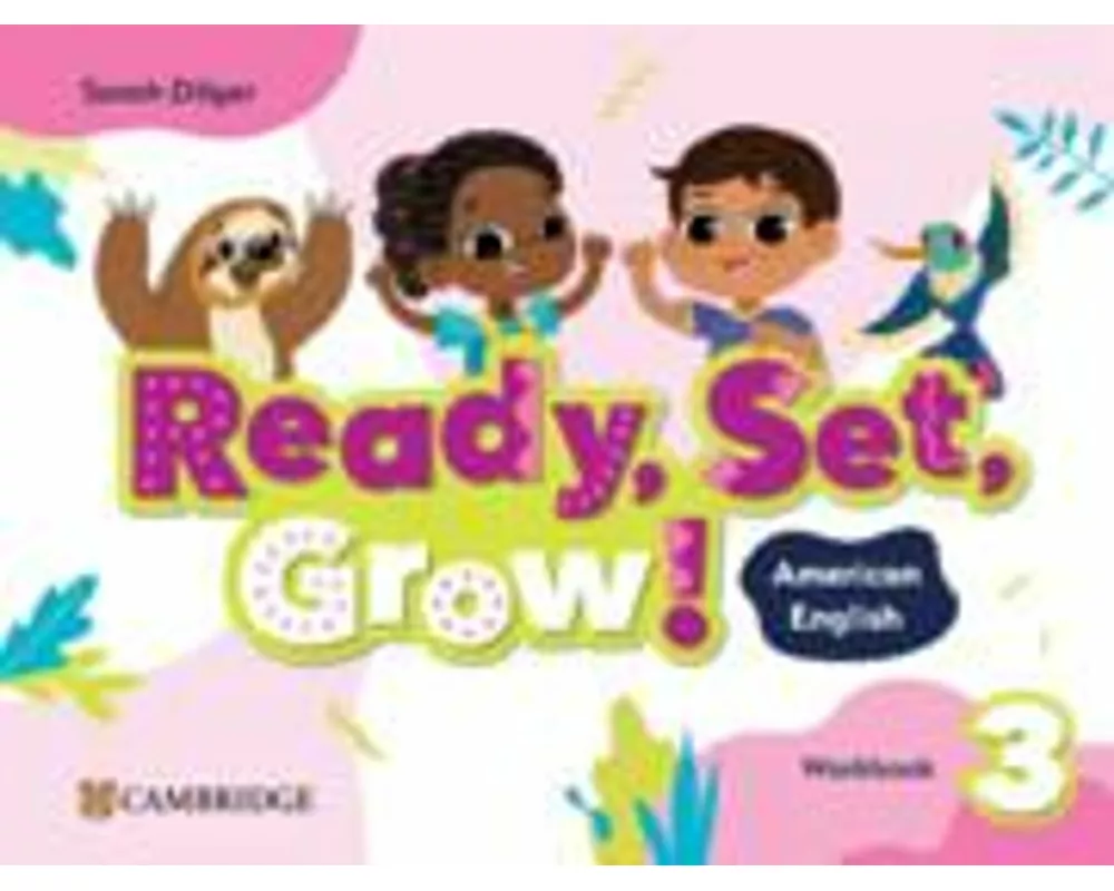 Ready, Set, Grow! Level 3 Workbook American English