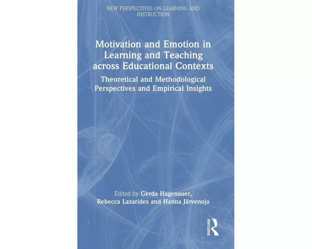 Motivation and Emotion in Learning and Teaching across Educational Contexts