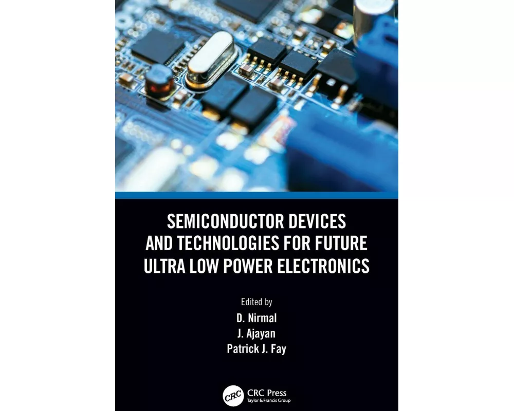 Semiconductor Devices and Technologies for Future Ultra Low Power Electronics