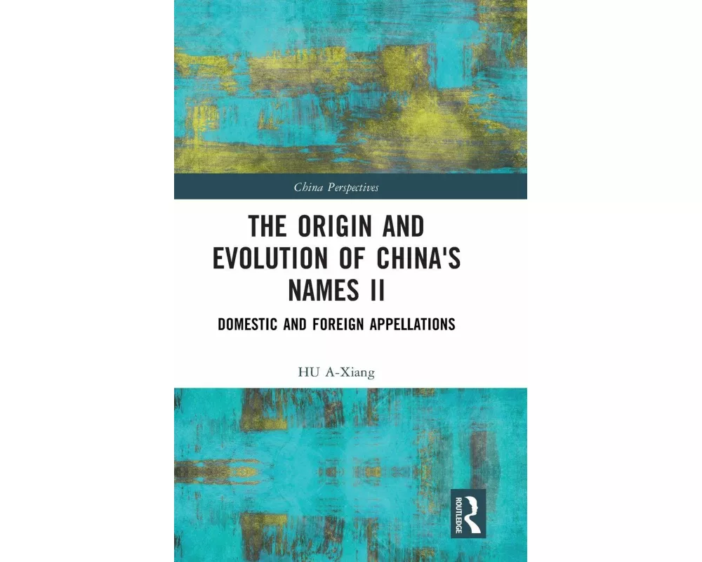 The Origin and Evolution of China's Names II