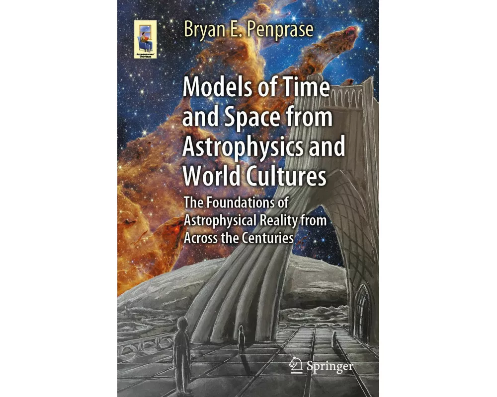 Models of Time and Space from Astrophysics and World Cultures