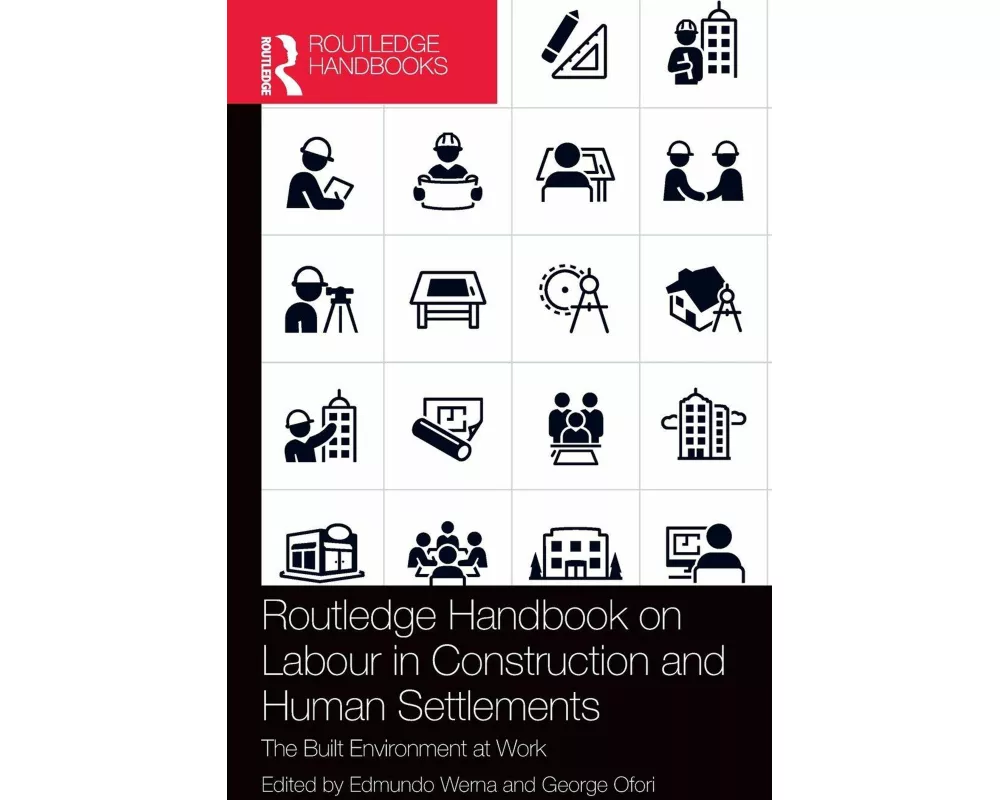 Routledge Handbook on Labour in Construction and Human Settlements