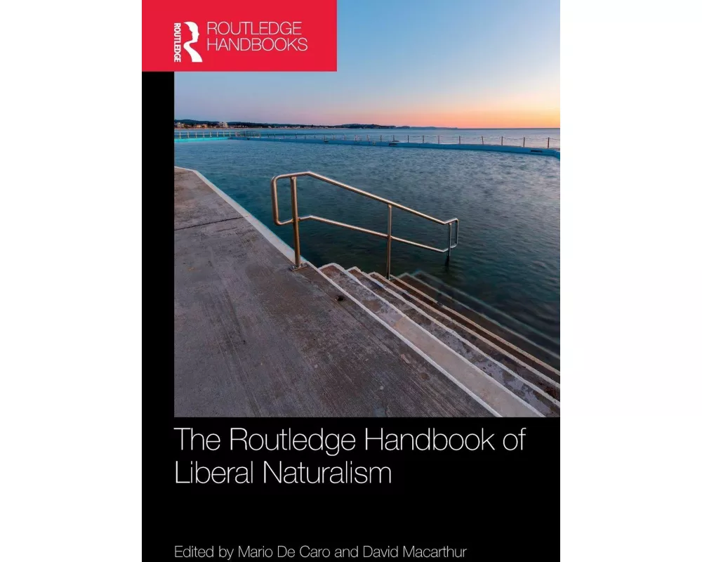 The Routledge Handbook of Liberal Naturalism