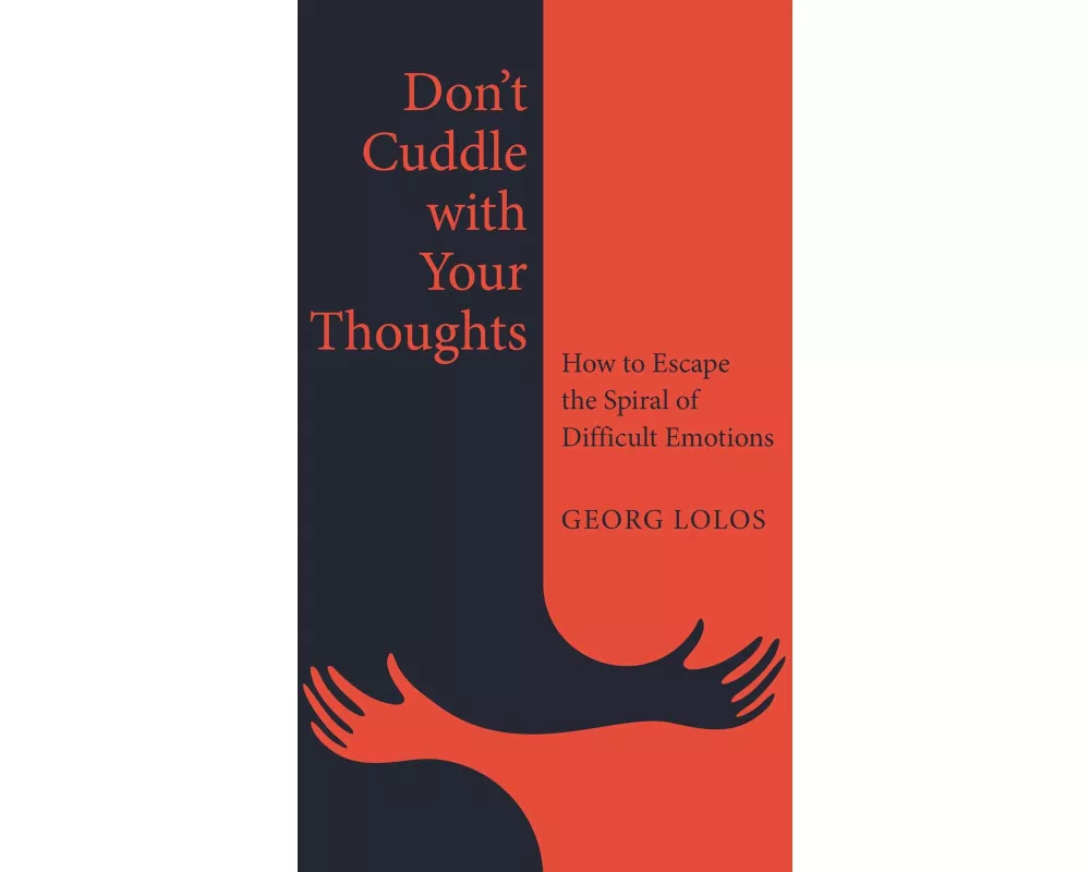 Don't Cuddle with Your Thoughts
