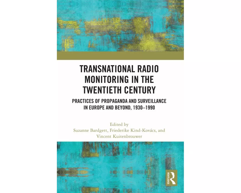 Transnational Radio Monitoring in the Twentieth Century