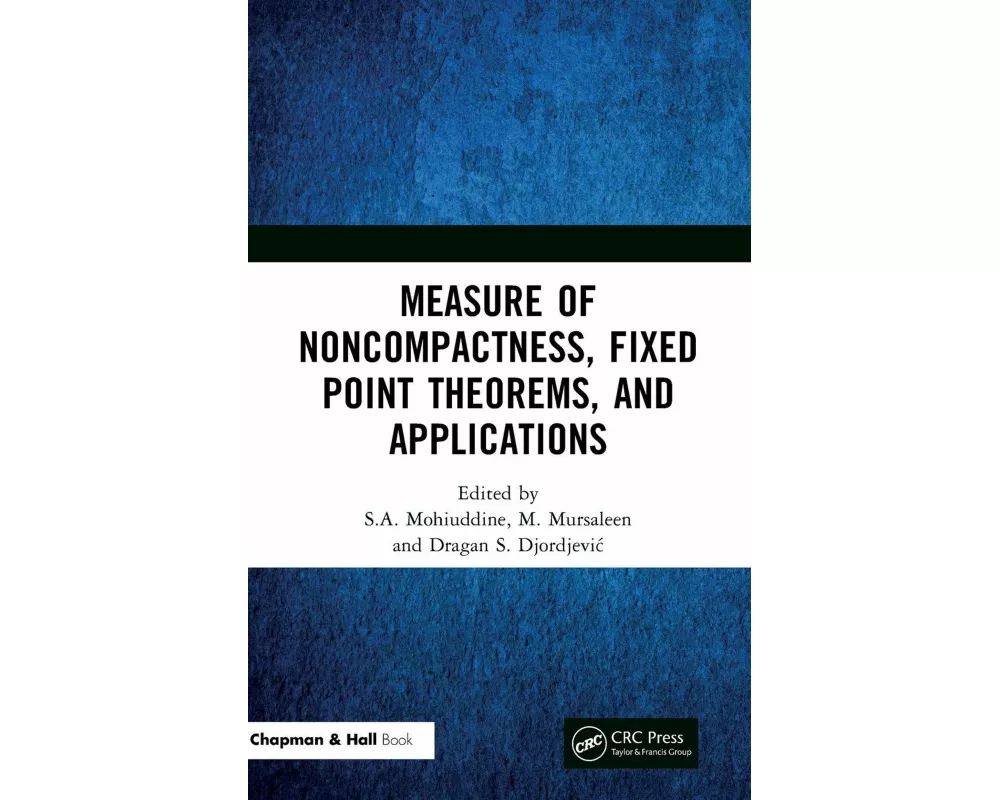 Measure of Noncompactness, Fixed Point Theorems, and Applications