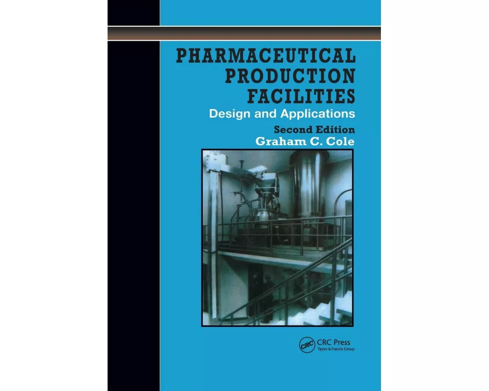 Pharmaceutical Production Facilities: Design and Applications
