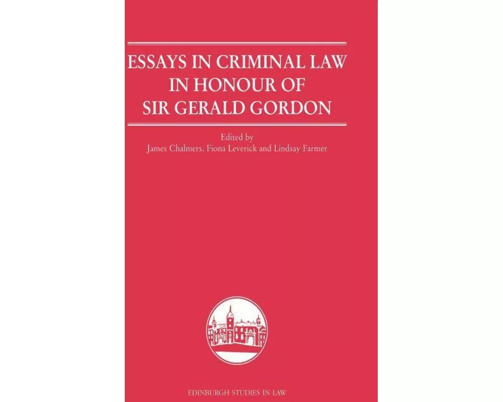 Essays in Criminal Law in Honour of Sir Gerald Gordon