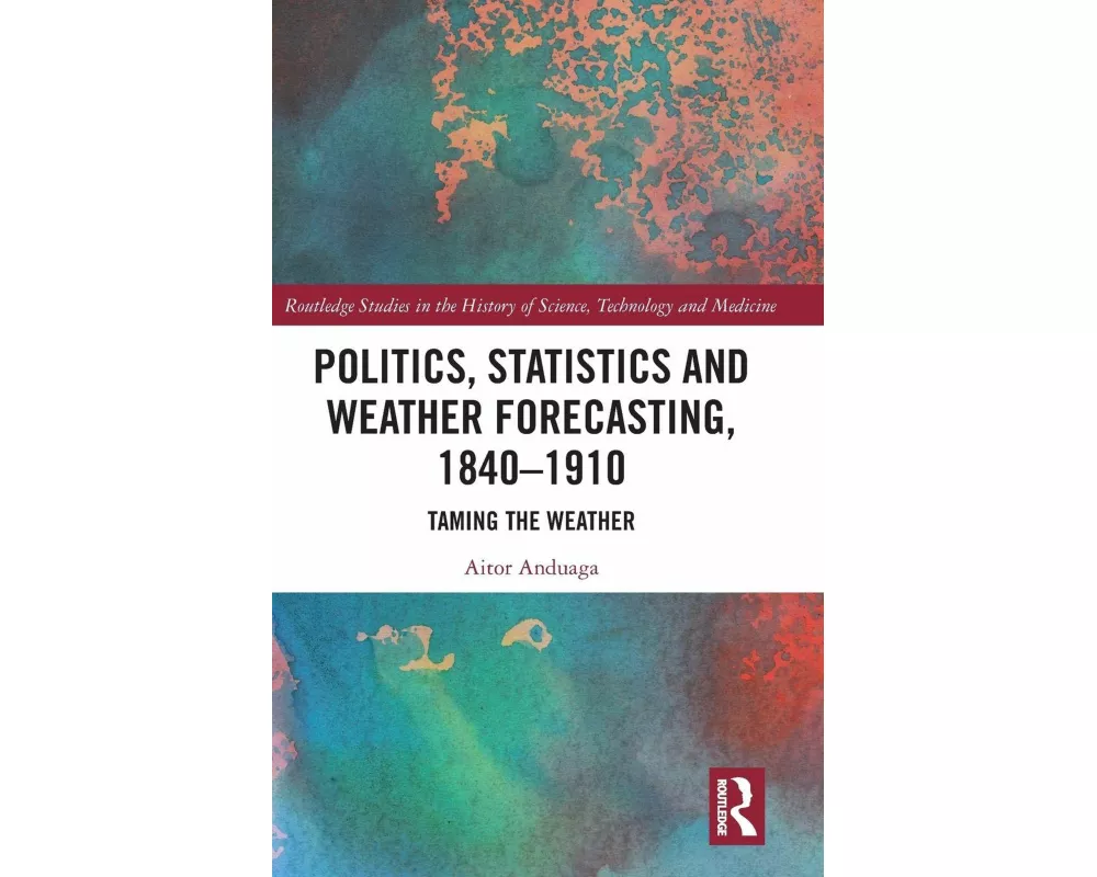 Politics, Statistics and Weather Forecasting, 1840-1910