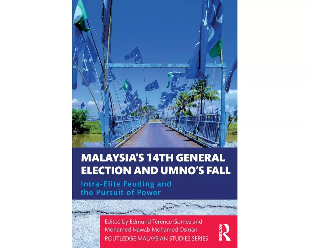 Malaysia's 14th General Election and UMNO’s Fall